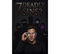 7 Deadly Sins?