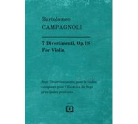 7 Divertimenti, Op.18: For Violin. Sept Divertissements pour le violon composes pour l'Exercice de Sept principales positions.