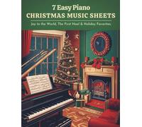 7 Easy Piano Christmas Music Sheets | Joy to the World, The First Noel & Holiday Favorites