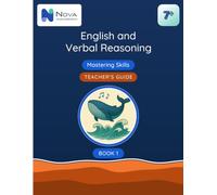 7+ English and Verbal Reasoning: Mastering Skills: Book 1:Teacher's Guide