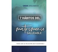 7 Hábitos del Matrimonio Saludable "Haga que su relación sea placentera"