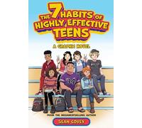 7 Habits of Highly Effective Teens: A Graphic Novel