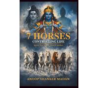 7 HORSES CONTROLLING LIFE: MASTER YOUR SENSES, MIND & INTELLECT