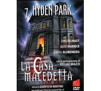 7, Hyden Park - La Casa Maledetta