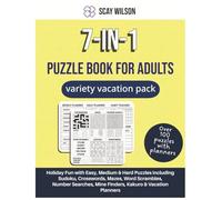 7-in-1 Puzzle book for adults variety vacation pack: Festive Christmas, New Year Holiday Fun with Over 100 Easy, Medium & Hard Puzzles including ... Mine Finders, Kakuro & Vacation Planners