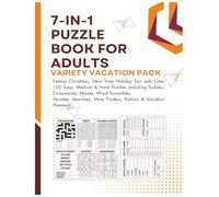 7-in-1 Puzzle book for adults variety vacation pack: Festive Christmas, New Year Holiday Fun with Over 100 Easy, Medium & Hard Puzzles including ... Mine Finders, Kakuro & Vacation Planners