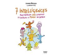 7 intelligences pour révéler votre leadership et construire le monde de demain