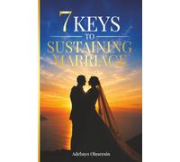 7 Keys To Sustaining Marriage