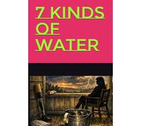 7 Kinds of Water