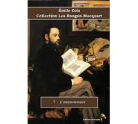 7 - L'assommoir - Émile Zola - Collection Les Rougon-Macquart: Texte intégral