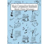 7-Line Lyric & Staff Blank Music Notebook - Manuscript Paper for Songwriting and Composition: 8.5" x 11", 150 Pages/Journal for Musicians & ... Teachers/Students/Best Gift Music Beginners