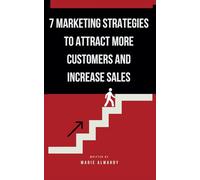 7 Marketing Strategies to Attract More Customers and Increase Sales