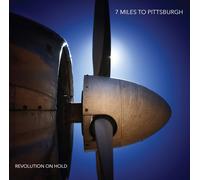 7 Miles to Pittsburgh Revolution On Hold (CD)