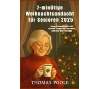 7-minütige Weihnachtsandacht für Senioren 2025: Kurze Betrachtungen für Frieden, Freude und Hoffnung während der Feiertage