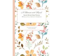 7 Minutes Daily Planner: 172 Days of Focus, Reflection & Mindfulness