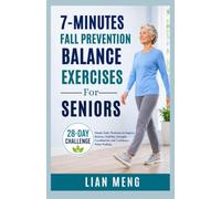 7 minutes Fall Prevention Balance Exercise for Seniors: Simple Daily Workouts to Improve Balance, Stability, Strength, Coordination, and Confidence While Walking