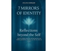 7 Mirorrs of Identity: Reflections beyond the Self