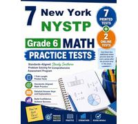 7 New York NYSTP Grade 6 Math Practice Tests: Standards-Aligned Focused Statewide Review for New York State Testing Program