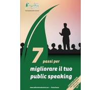7 Passi per migliorare il tuo public speaking