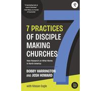 7 Practices of Disciple Making Churches: New Research on What Works in North America