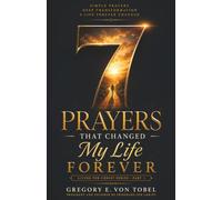 7 Prayers That Changed My Life Forever: Living for Christ Series- Part 1
