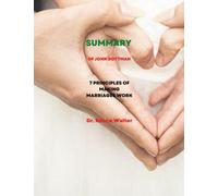 7 Principles of making Marriage Work: Simple Surprising Secret on how to make marriage work