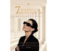 7 PUERTAS A LA ABUNDANCIA: Alinea tu perfección. Activa tu abundancia