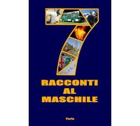 7 Racconti al Maschile