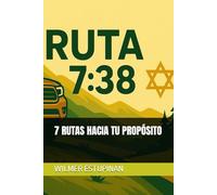 7 RUTAS HACIA TU PROPÓSITO