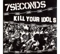 7 Seconds:Kill Your Idols - Split