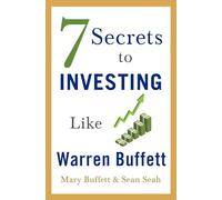 Mary Buffett Sean Seah 7 Secrets to Investing Like Warren Buffett (Tascabile)
