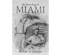 7 ( Seven Days to Miami ) 1925: (700 Miles in 7 Days)