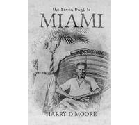 7 ( Seven Days to Miami ) 1925: (700 Miles in 7 Days)