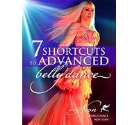 7 Shortcuts to Advanced Belly Dance with Neon (2 DVD)