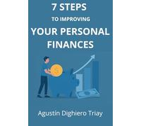 7 steps to improvings your personal finances: Do you want to learn about personal finance with a short and easy-to-read book?