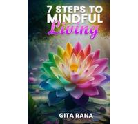 7 Steps To Mindful Living