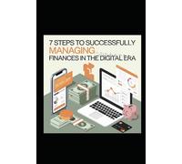 7 Steps to Successfully Managing Personal Finances in the Digital Era