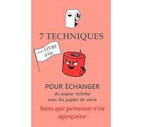 7 techniques pour échanger du papier toilette avec du papier de verre sans que personne s’en aperçoive: Livre d’or humoristique pour fêtes et cadeaux décalés