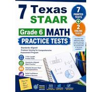 7 Texas STAAR Grade 6 Math Practice Tests: Standards-Aligned Bold But Careful Reasoning for State of Texas Assessments of Academic Readiness