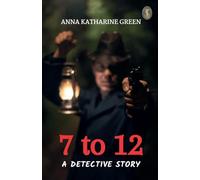 7 To 12 A Detective Story