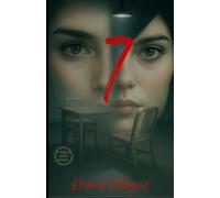 7: Un thriller psicológico sobre dos mujeres y un número que lo cambiará todo.