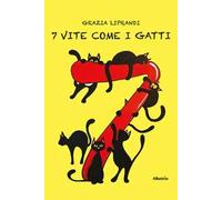 7 vite come i gatti