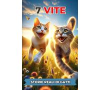 7 Vite: Storie Reali di Gatti