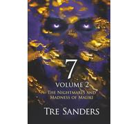 7 Volume 2: The Nightmares and Madness of Maliki