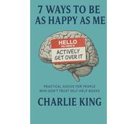7 Ways to be as Happy as Me