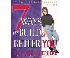 7 Ways To Build A Better You