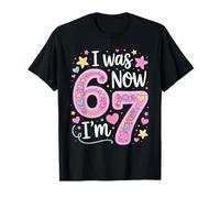 7 Year Old Birthday Girl Shirt - I Was 6 Now I'm 7 67 Funny Maglietta