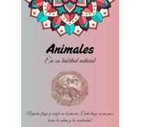 70 Animales en su Hábitat Natural - Libro de Colorear para Adultos en Estilo Mandala: Relájate y encuentra paz con ilustraciones detalladas de ... para mindfulness y alivio del estrés