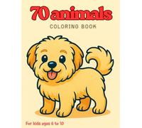 70 animals coloring book: cute 70 animals coloring book for kids ages 6 to 10