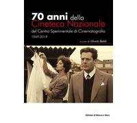 70 anni della Cineteca Nazionale del Centro Sperimentale di Cinematografia...